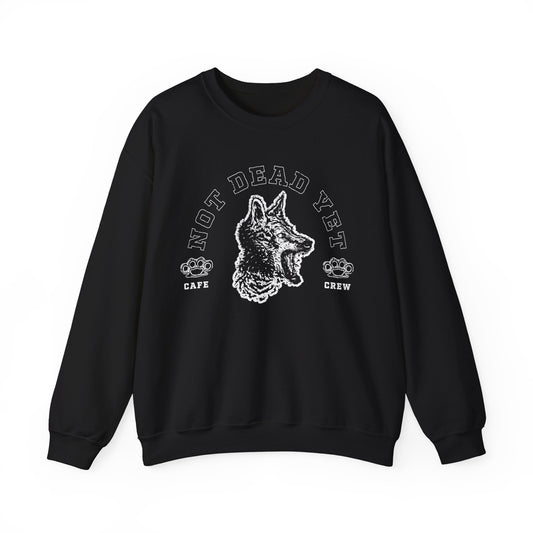 Not Dead Yet- Crewneck Sweatshirt