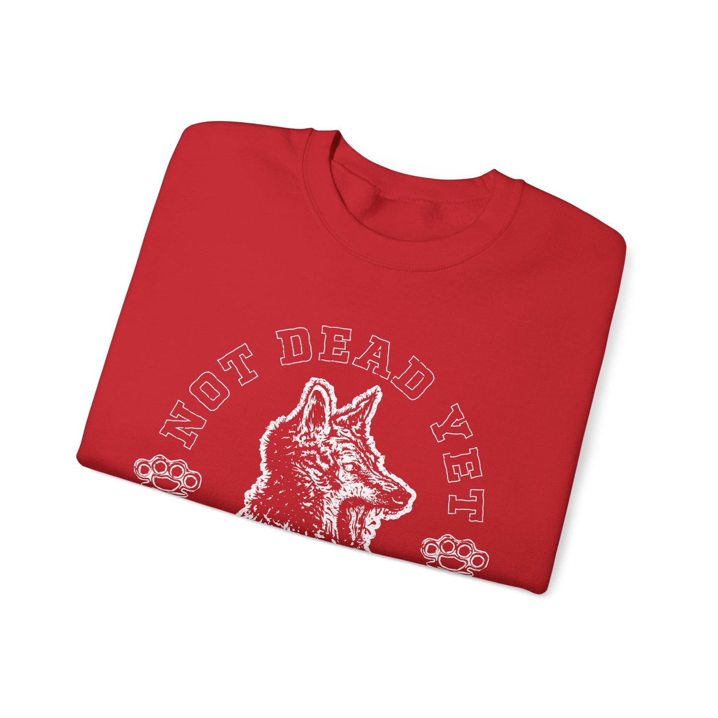 Not Dead Yet- Crewneck Sweatshirt