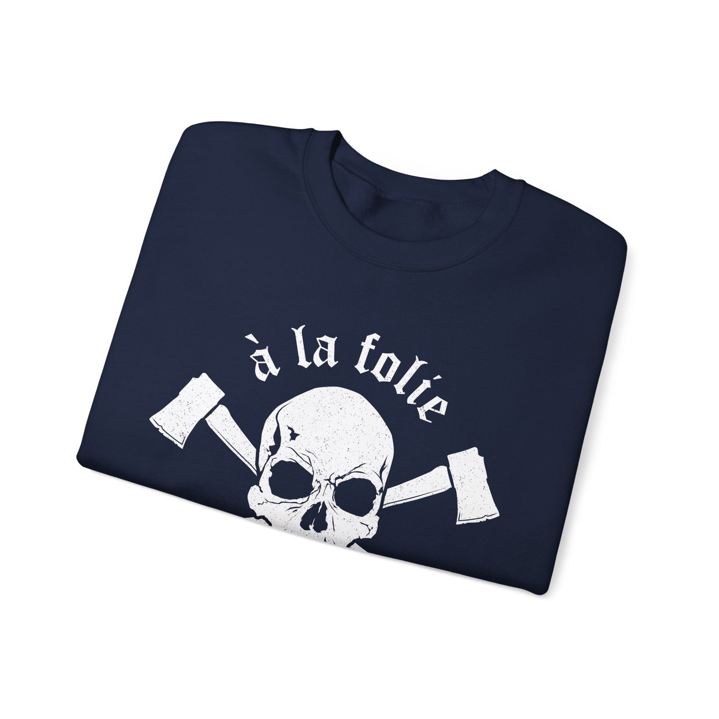 A La Folie- Crewneck Sweatshirt