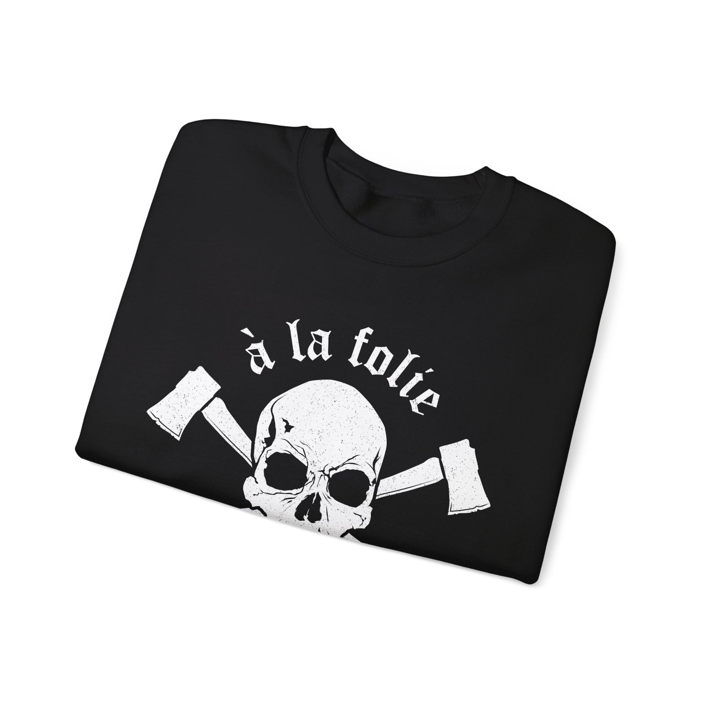 A La Folie- Crewneck Sweatshirt
