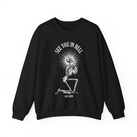 See You in Hell - Crewneck Sweatshirt