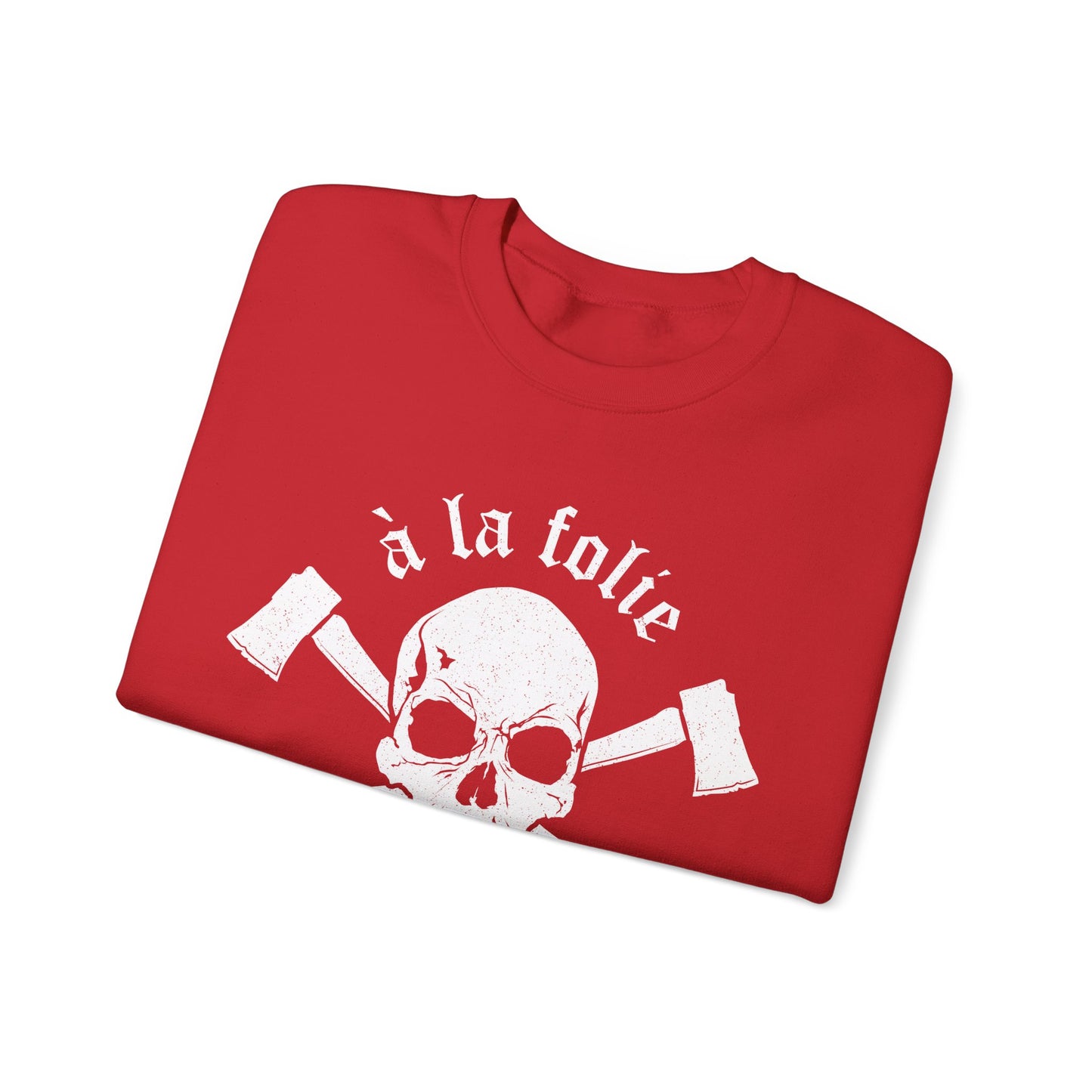 A La Folie- Crewneck Sweatshirt